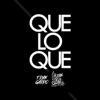 Que Lo Que - Single