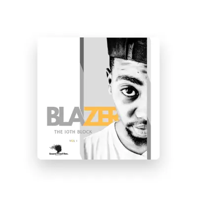 Ascolta Blazer, guarda video musicali, leggi la biografia, vedi le date del tour & altro!