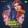 Kaun? Kaisey?? (Original Motion Picture Soundtrack) - EP, 1983