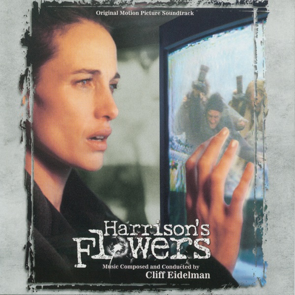 Harrison's Flowers (Original Motion Picture Soundtrack) - Cliff Eidelman