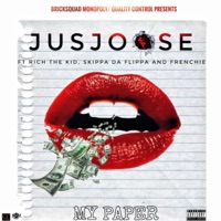 My Paper (feat. Frenchie, Rich The Kid, Greeno Cash, Skippa Da Flippa & DJ Faded) - Single - Jusjoose