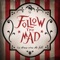 Si apre il sipario - Follow The Mad lyrics