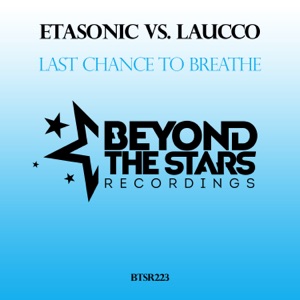 Last Chance to Breathe (Etasonic vs. Laucco) - Single