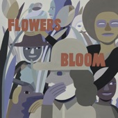 Flowers / Bloom artwork