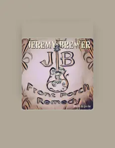 Jeremy Brewer을(를) 듣고, 뮤직 비디오를 보고, 약력을 읽고, 투어 일정 등을 확인하세요!