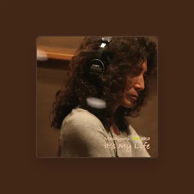 Listen to Masayuki Tanaka, watch music videos, read bio, see tour dates & more!