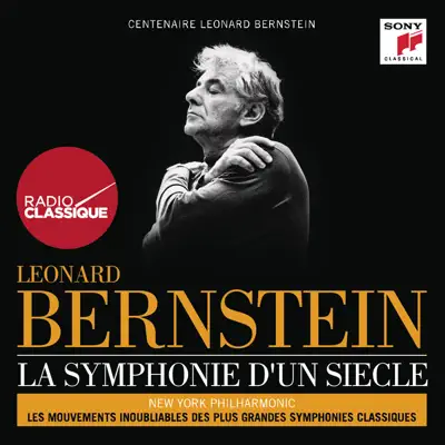 Leonard Bernstein : La symphonie d'un siècle - New York Philharmonic