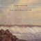 Bird in the Thyme - Tiny Ruins lyrics