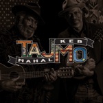 Taj Mahal & Keb' Mo' - Ain't Nobody Talkin'