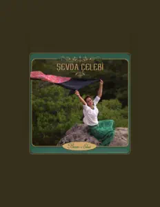 Dengarkan Şevda Çelebi, tonton video musik, baca bio, lihat tanggal tur & lainnya!