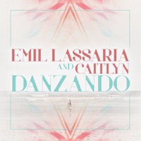 Danzando (with Caitlyn) - Single - Emil Lassaria