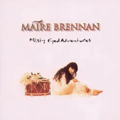 Misty Eyed Adventures - Máire Brennan