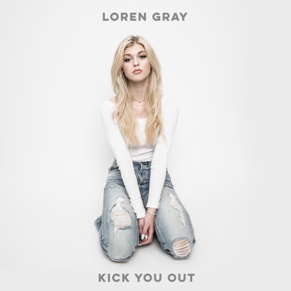 Kick You Out - Single - Loren Gray