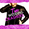Two Wedding Crashers: The Dating by Numbers Series, Book 2 (Unabridged) - Meghan Quinn