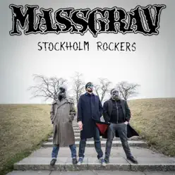Stockholm Rockers - Massgrav Stockholm Rockers - Massgrav