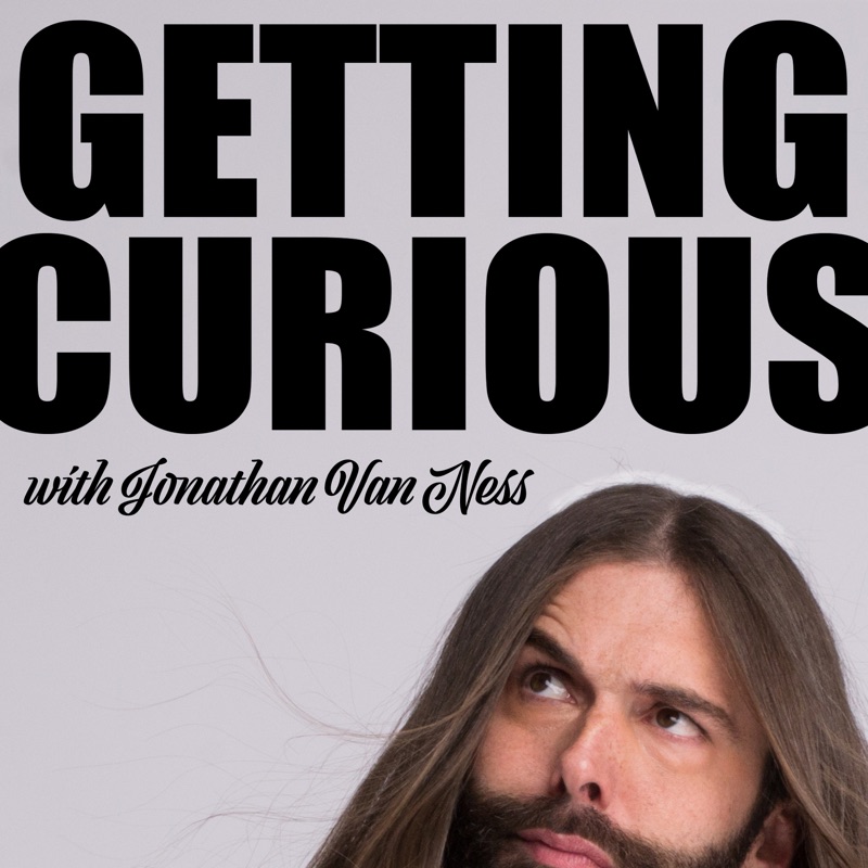 Getting Curious with Jonathan Van Ness