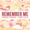 Remember Me (feat. FamilyJules) - Adriana Figueroa lyrics