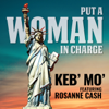 Put a Woman in Charge (feat. Rosanne Cash) - Keb' Mo'