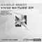 Vivid Nature (MaKaJa Gonzales Remix) - Danilo Mucci lyrics