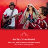 River of Nations (feat. Canada C3 participants) - Single