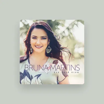 Listen to Bruna Martins, watch music videos, read bio, see tour dates & more!