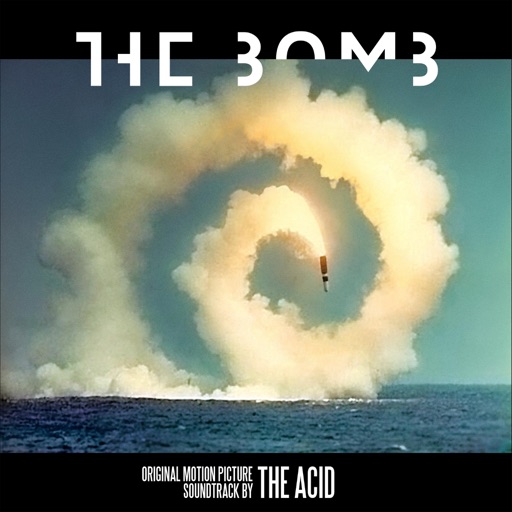 The Acid - The bomb (Original Motion Picture Soundtrack)