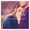 Say You'll Be There - Single artwork