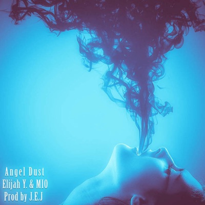 Angel Dust (feat. MIO) - Single