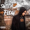 Switch Up My Flow - Single