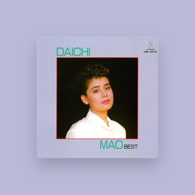 Listen to Mao Daichi, watch music videos, read bio, see tour dates & more!