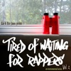 Tired of Waiting for Rappers, Vol. 2