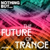 Nothing But... The Future of Trance, Vol. 10