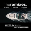 Loved by You (feat. Ria) [The Remixes] - EP