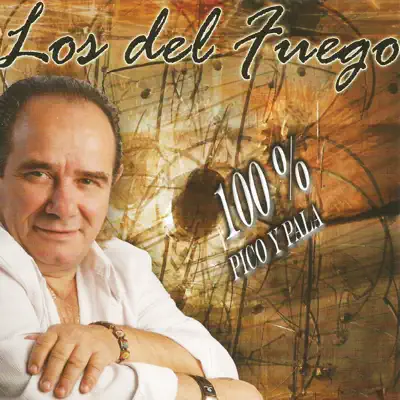 100% Pico y Pala - Los Del Fuego