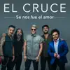 Se Nos Fue el Amor