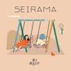 Seirama - Single, 2018