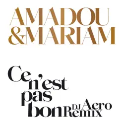 Ce N'est Pas Bon (DJ Aero Remix) - Single - Amadou & Mariam