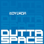 Cut & Run - Outta Space (DJ Deekline Presents: Cut & Run)