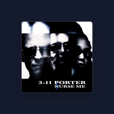 Listen to 3-11 Porter, watch music videos, read bio, see tour dates & more!