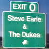 Exit 0 - Steve Earle & The Dukes