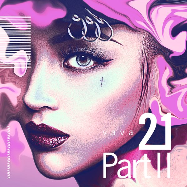 ‎21 Part II - EP - Album by VAVA - Apple Music