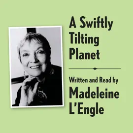 A Swiftly Tilting Planet Archival Edition: Read by the Author (Unabridged)