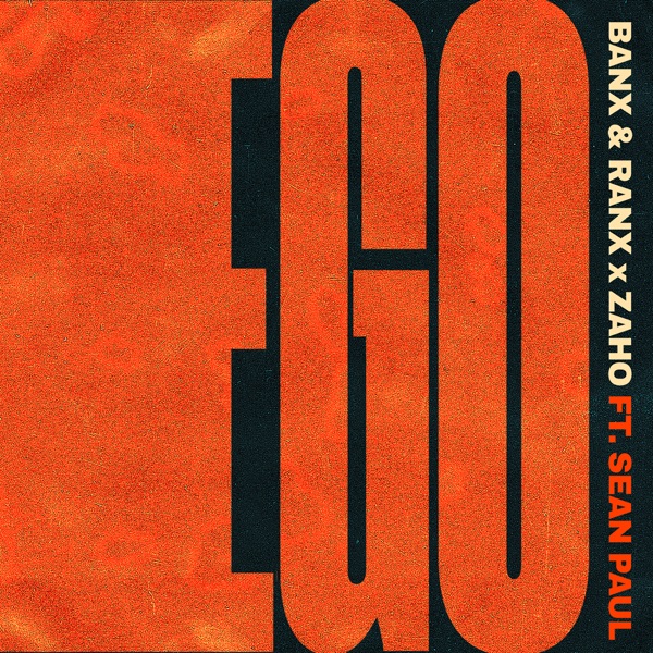 Ego (feat. Sean Paul) - Single - Banx & Ranx & Zaho