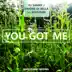 You Got Me (feat. Kohlrabi) song reviews