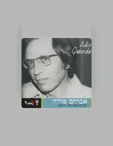 Hör dir אברהם פררה an, schau dir Musikvideos an, lies die Biografie, finde Tourdaten und mehr!