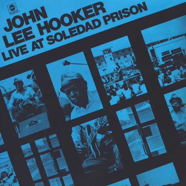 Live At Soledad Prison - John Lee Hooker