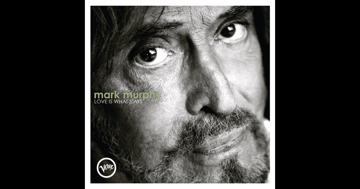 Love Is What Stays - Album by Mark Murphy - Apple Music