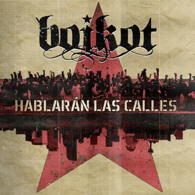 Hablarán las Calles (feat. La Raíz, Aspencat, Zoo & Los Chikos del Maiz) - Single - Boikot