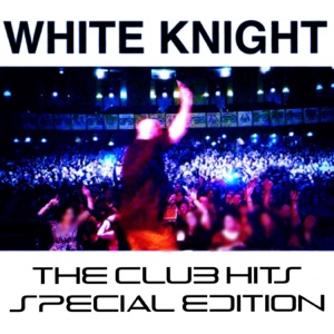 White Knight the Club Hits "Special Edition"
