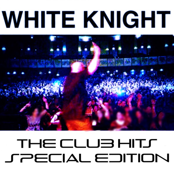 White Knight the Club Hits "Special Edition"